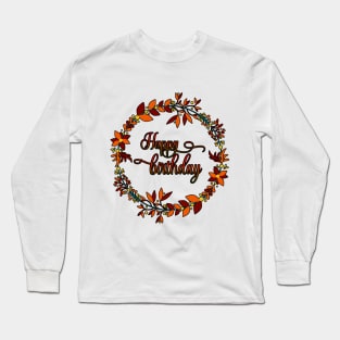 Happy Birthday Long Sleeve T-Shirt